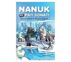 Nanuk ve Pati Sonatı - Begüm Çalımlı - Doğan Egmont Yayıncılık