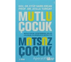 Mutlu Çocuk Mutsuz Çocuk - Atilla Turgay - Doğan Kitap