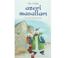 Azeri Masalları Yanık ile Dilek Boncuğu - Yücel Feyzioğlu - Final Kültür Sanat Yayınları