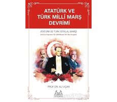 Atatürk ve Türk Millî Marş Devrimi - Ali Uçan - Arkadaş Yayınları