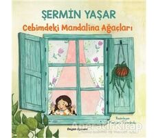 Cebimdeki Mandalina Ağaçları - Şermin Yaşar - Doğan Egmont Yayıncılık