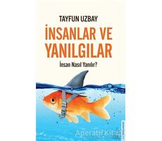 İnsanlar ve Yanılgılar - İsmail Tayfun Uzbay - Destek Yayınları