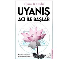 Uyanış Acı ile Başlar - Tuna Kamhi - Destek Yayınları