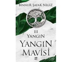 Yangın Mavisi - Yangın 3 - Binnur Şafak Nigiz - Dokuz Yayınları