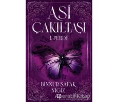 Asi Çakıltaşı 1. Perde - Binnur Şafak Nigiz - Dokuz Yayınları