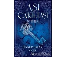 Asi Çakıltaşı 4. Perde - Binnur Şafak Nigiz - Dokuz Yayınları