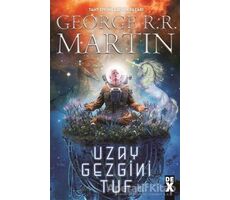 Uzay Gezgini Tuf - George R. R. Martin - Dex Yayınevi