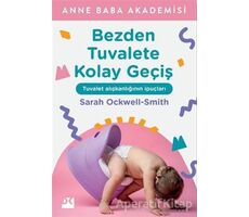 Bezden Tuvalete Kolay Geçiş - Sarah Ockwell-Smith - Doğan Kitap