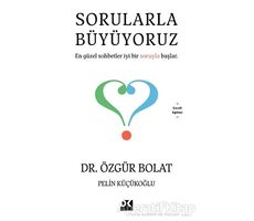 Sorularla Büyüyoruz - Özgür Bolat - Doğan Kitap