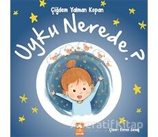 Uyku Nerede? - Çiğdem Yalman Kopan - Eksik Parça Yayınları