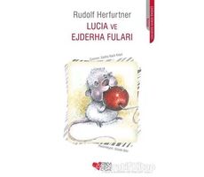 Lucia ve Ejderha Fuları - Rudolf Herfurtner - Can Çocuk Yayınları