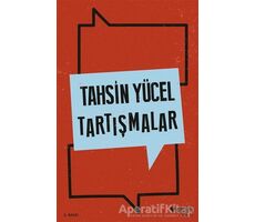 Tartışmalar - Tahsin Yücel - Can Yayınları