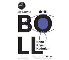 Nehir Kıyısı Kadınları - Heinrich Böll - Can Yayınları