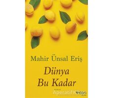 Dünya Bu Kadar - Mahir Ünsal Eriş - Can Yayınları