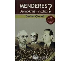 Menderes Demokrasi Yıldızı? - Şevket Çizmeli - Arkadaş Yayınları