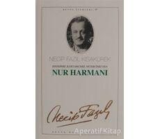 Nur Harmanı : 31 - Necip Fazıl Bütün Eserleri - Necip Fazıl Kısakürek - Büyük Doğu Yayınları