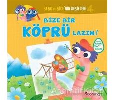 Bize Bir Köprü Lazım! - Bebo ve Bice’nin Keşifleri 4 - Tecnoscienza - Domingo Yayınevi