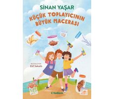 Küçük Toplayıcının Büyük Macerası - Sinan Yaşar - Tudem Yayınları