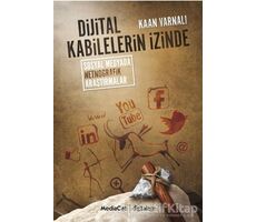 Dijital Kabilelerin İzinde - Kaan Varnalı - MediaCat Kitapları