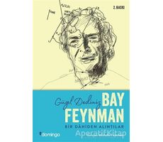 Güzel Dediniz Bay Feynman - Richard P. Feynman - Domingo Yayınevi