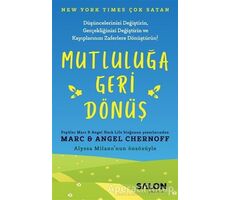 Mutluluğa Geri Dönüş - Angel Chernoff - Salon Yayınları