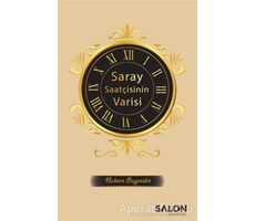 Saray Saatçisinin Varisi - Nahsen Bayındır - Salon Yayınları