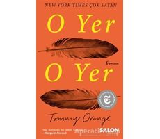 O Yer O Yer - Tommy Orange - Salon Yayınları