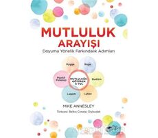 Mutluluk Arayışı - Mike Annesley - The Kitap