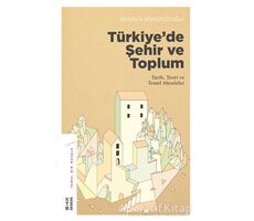 Türkiye’de Şehir ve Toplum - Mustafa Kömürcüoğlu - Ketebe Yayınları