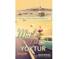 Mutlu Aşk Yoktur - Melek Gürses - Salon Yayınları