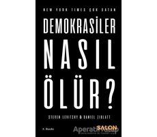 Demokrasiler Nasıl Ölür? - Steven Levitsky - Salon Yayınları