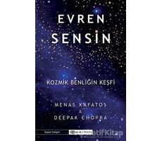 Evren Sensin - Kozmik Benliğin Keşfi - Menas Kafatos - Epsilon Yayınevi