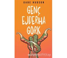 Genç Ejderha Gork - Gabe Hudson - Epsilon Yayınevi