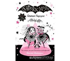 Isadora Moon 9: Gösteri Yapıyor - Harriet Muncaster - Epsilon Yayınevi