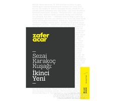 Sezai Karakoç Kuşağı: İkinci Yeni - Zafer Acar - Ketebe Yayınları