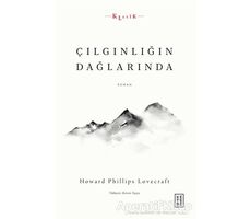 Çılgınlığın Dağlarında - Howard Phillips Lovecraft - Ketebe Yayınları