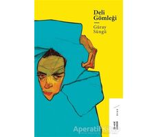 Deli Gömleği - Güray Süngü - Ketebe Yayınları