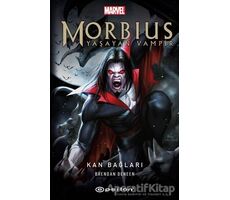 Morbius Yaşayan Vampir - Kan Bağları - Brendan Deneen - Epsilon Yayınevi