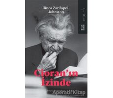 Cioranın İzinde - Ilinca Zarifopol - Johnston - Ketebe Yayınları