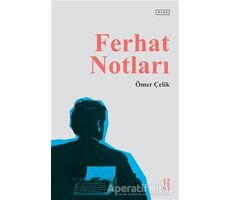 Ferhat Notları - Ömer Çelik - Ketebe Yayınları