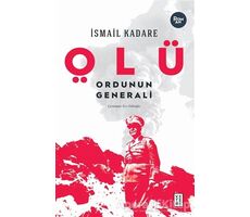 Ölü Ordunun Generali - İsmail Kadare - Ketebe Yayınları