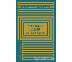 Mehmet Akif ve Safahat - Ali Nihad Tarlan - Ketebe Yayınları