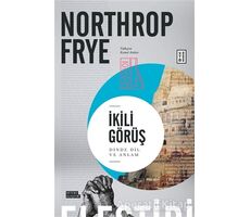 İkili Görüş - Northrop Frye - Ketebe Yayınları