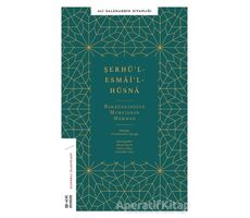 Şerhül-Esmail-Hüsna - Bahaeddinzade Mehmed Muhyiddin - Ketebe Yayınları