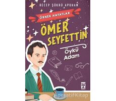 Ömer Seyfettin Öykü Adam - Recep Şükrü Apuhan - Genç Timaş