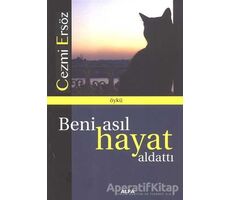 Beni Asıl Hayat Aldattı - Cezmi Ersöz - Alfa Yayınları