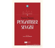 Geçmişten Günümüze Peygamber Sevgisi - Kolektif - Siyer Yayınları