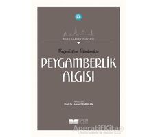 Geçmişten Günümüze Peygamberlik Algısı - Kolektif - Siyer Yayınları