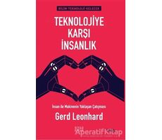 Teknolojiye Karşı İnsanlık - Gerd Leonhard - Siyah Kitap