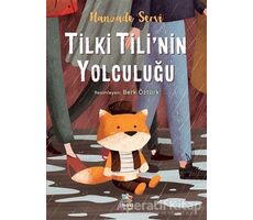 Tilki Tili’nin Yolculuğu - Hanzade Servi - İthaki Çocuk Yayınları